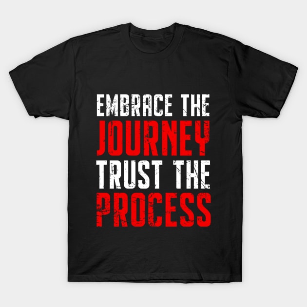 Embrace The Journey Motivation T-Shirt by Djiaa X